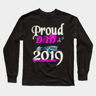 proud dad of a awesome 2019 graduate Long Sleeve T-Shirt